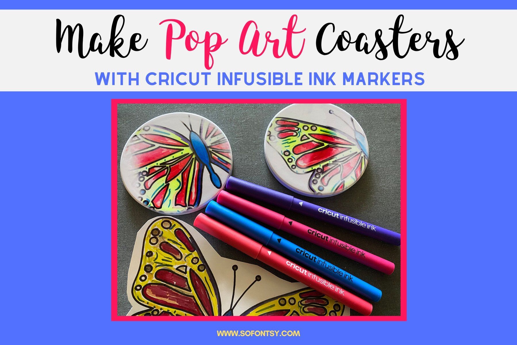 Cricut Infusible Ink Markers Tutorial: Make Pop Art Coasters - So