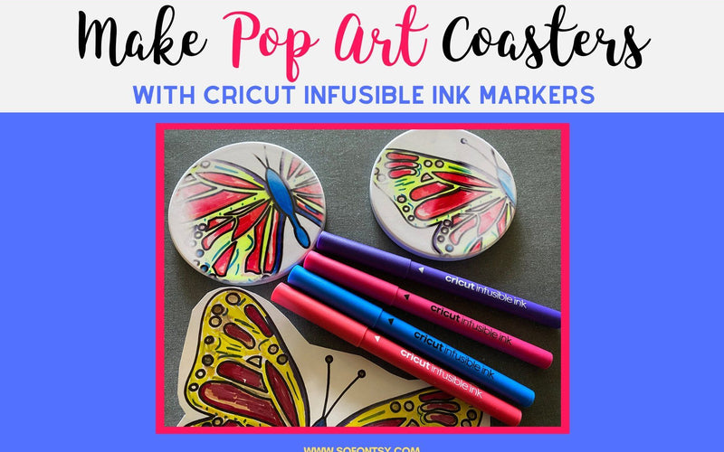 Cricut Infusible Ink Markers Tutorial: Make Pop Art Coasters