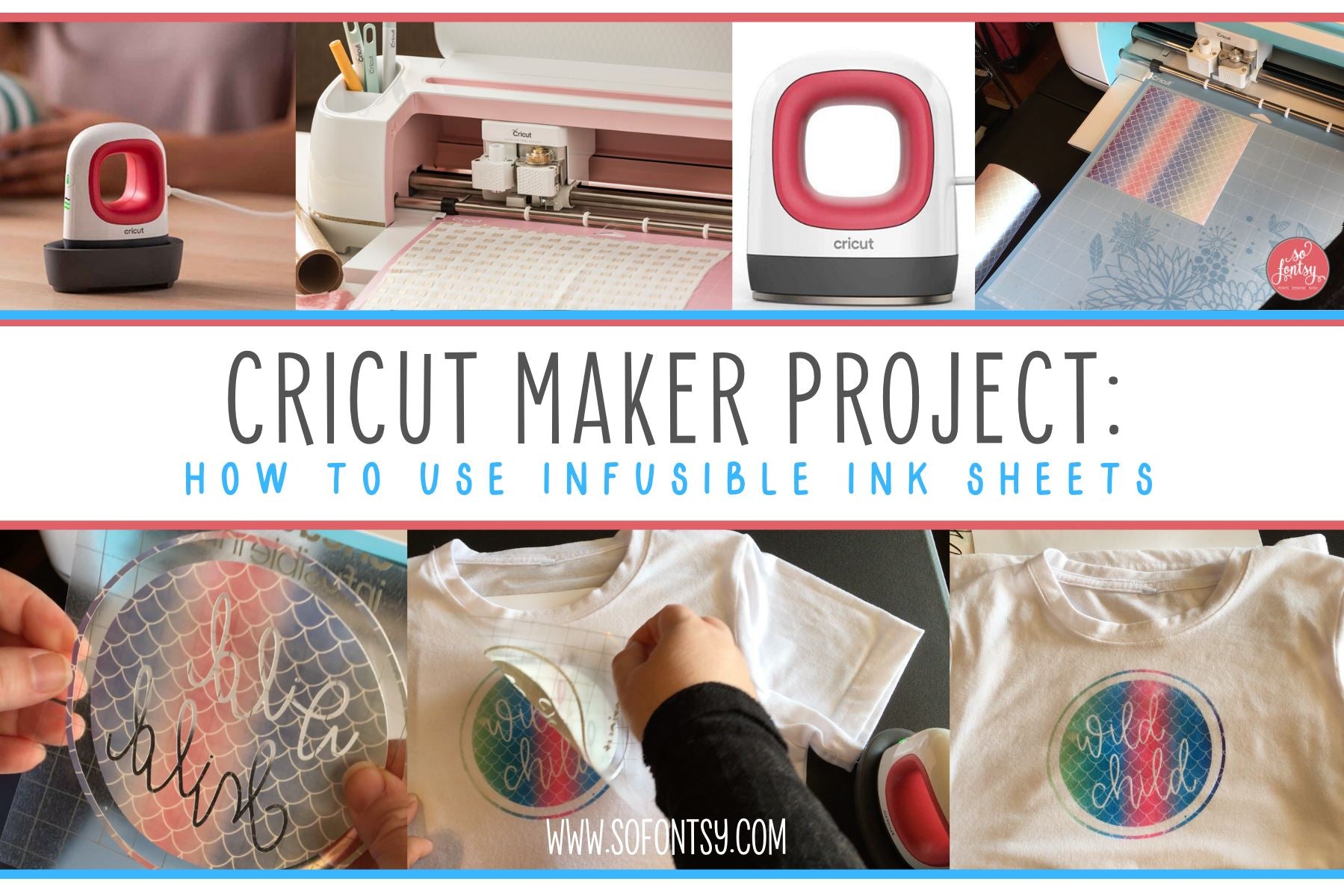 Cricut Maker Project: How To Use Infusible Ink Sheets - So Fontsy