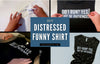 DIY Distressed Funny Shirt