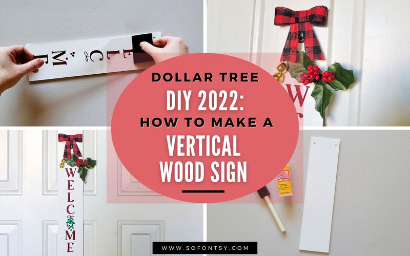 Dollar Tree DIY 2022: How to make a vertical wood sign