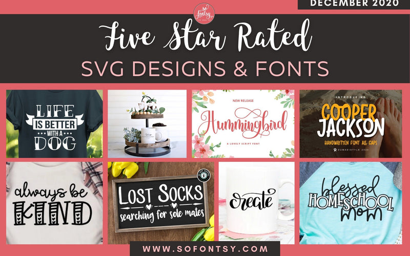 Don't Miss These *5 Star* SVG Designs & Fonts For Your Next Project