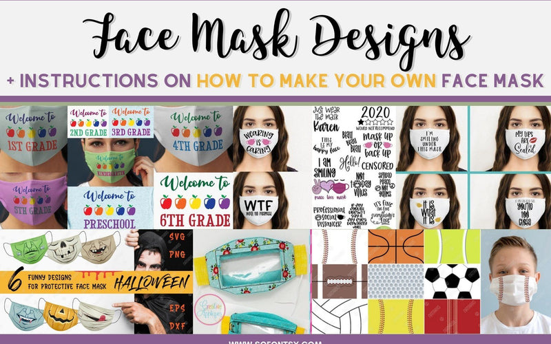 Face Mask Designs + Instructions on How to Make Your Own Face Mask
