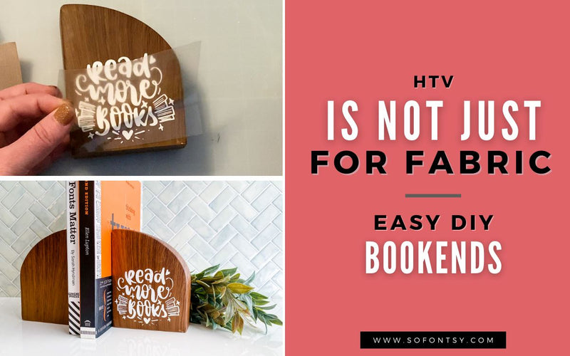 Heat Transfer Vinyl is not Just for Fabric | DIY HTV Bookends