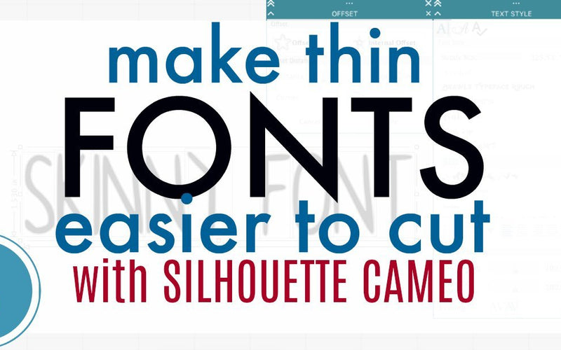 How Can I Thicken a Font to Make it Easier to Cut in Silhouette Studio?