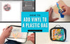 How to add vinyl to a plastic PVC bag | Great Travel Idea