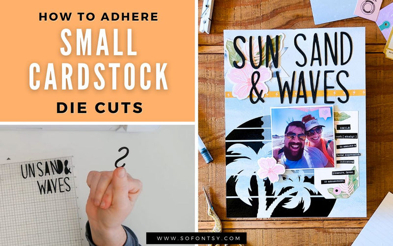 How to Adhere Small Cardstock Die Cuts to Paper Projects