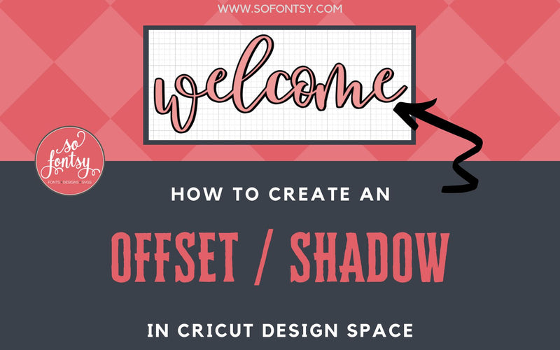How to Create an Offset/Shadow in Cricut Design Space