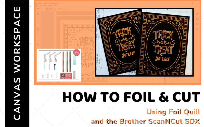How to Foil and Cut with your Brother Scan N Cut