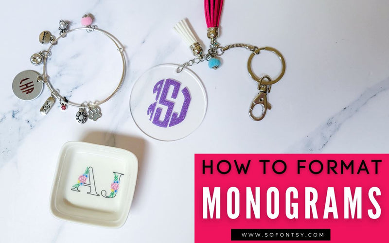 How to Format a Monogram with 2, 3, or 4 letters