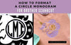 How to Make a Circle Monogram Design with Brother Scan N Cut
