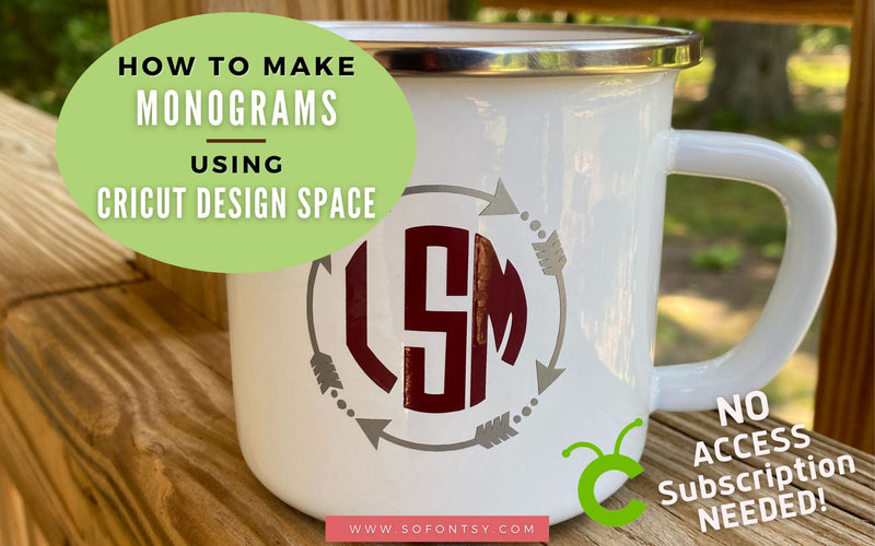 How to Make a Monogram in Cricut Design Space