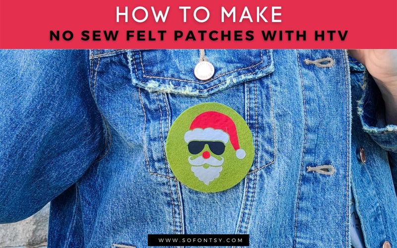 How to Make No Sew Felt Patches with HTV