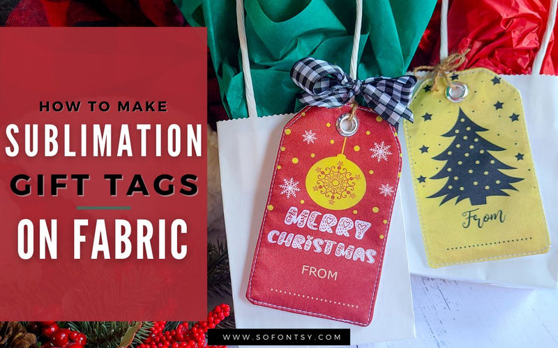 How to Make Sublimation Gift Tags on Fabric