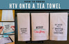 How to Press HTV onto a Tea Towel