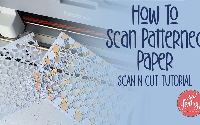 How to Scan Patterned Paper with the Brother Scan N Cut
