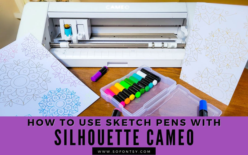 How to Sketch with Pens with Silhouette Cameo 4