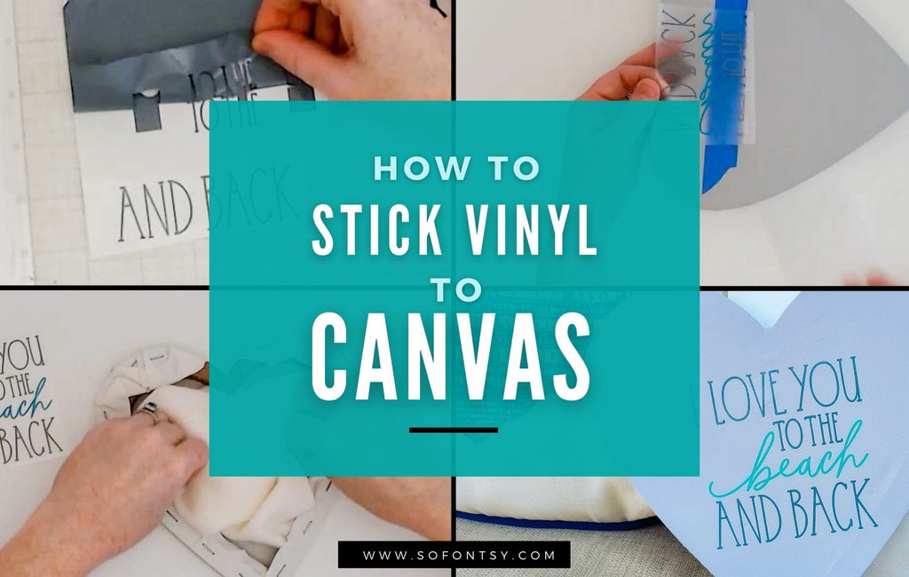 how-to-stick-vinyl-on-canvas-so-fontsy