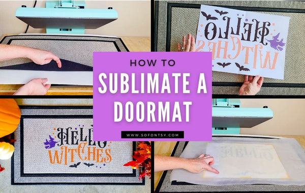 How to Sublimate a Doormat