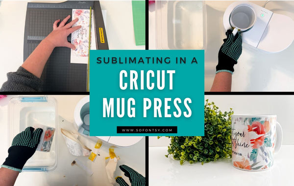 How to Sublimate in a Cricut Mug Press