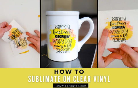 How to Sublimate on Clear Vinyl