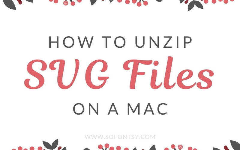 How To Unzip SVG Files on a Mac