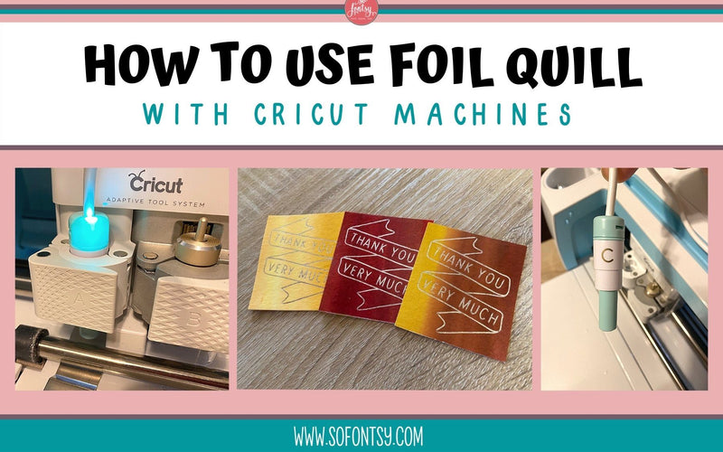 How to Use Foil Quill with Cricut Machines