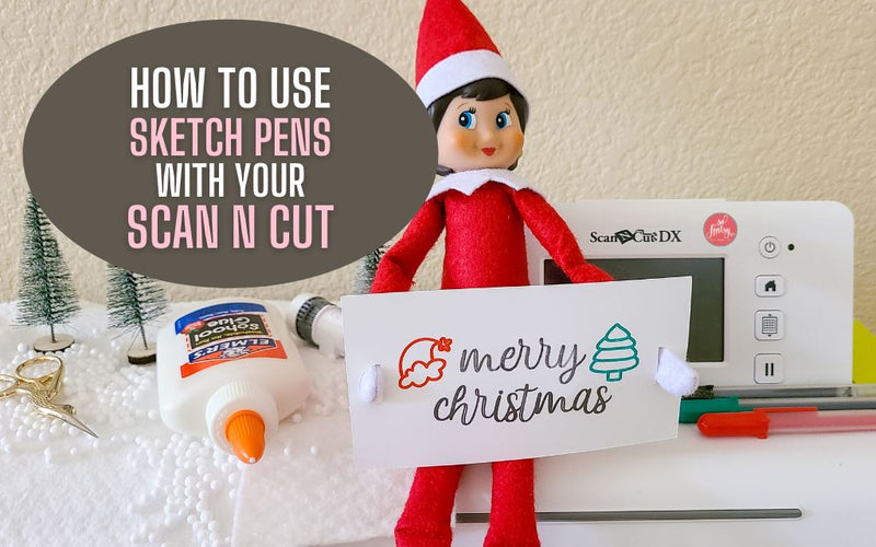 How to Use Sketch Pens with your Brother Scan N Cut