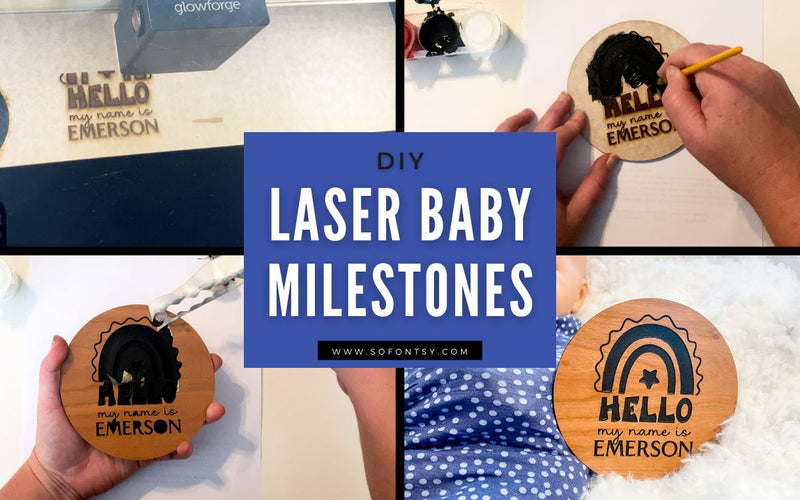 Monthly Baby Milestone Props with the Glowforge