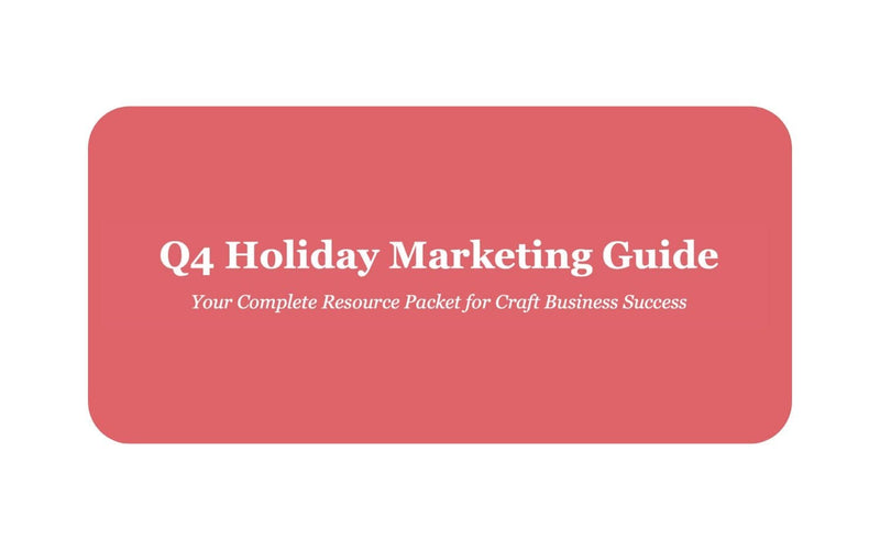 Q4 Planning Guide For Crafty Businesses