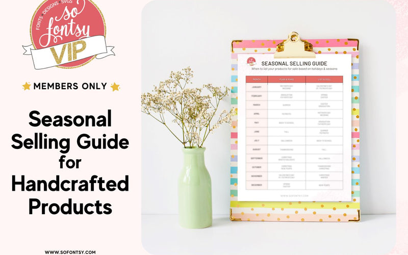 Seasonal Selling Guide for Handcrafted Products