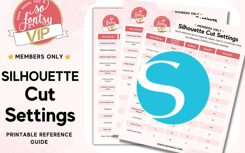 Silhouette Cut Settings Printable Cheat Sheet - VIP