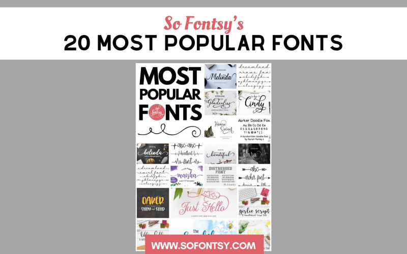 So Fontsy's 20 Most Popular Fonts