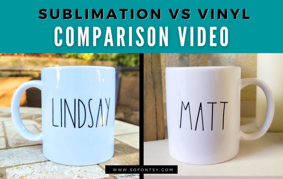 Sublimation or Vinyl - Which Should You Use? - So Fontsy
