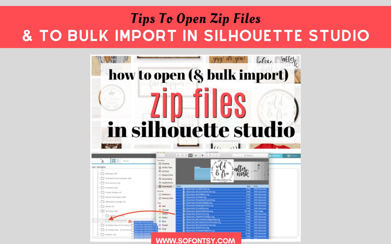 Tips To Open Zip Files & To Bulk Import In Silhouette Studio