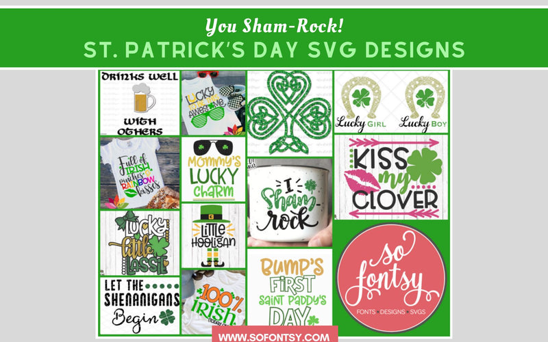 You Sham-Rock! St. Patrick's Day SVG Designs