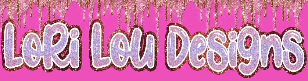 Lori Lou Designs