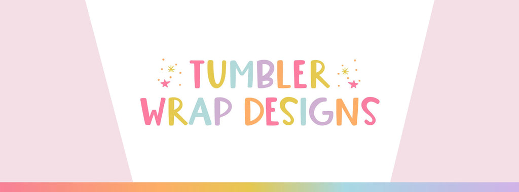 TumblerWrap Designs