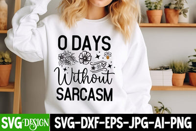 0 Days Without Sarcasm Sarcastic,Sarcastic Cut Files,Funny SVG bundle, sarcastic quotes svg SVG BlackCatsMedia 