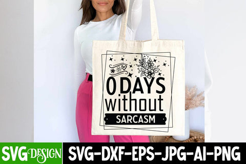 0 Days Without Sarcasm SVG Cut Files,0 Days Without Sarcasm Quotes,Sarcastic SVG Cut Files | Sarcastic Sublimation PNG,Sarcastic SVG Quotes SVG BlackCatsMedia 