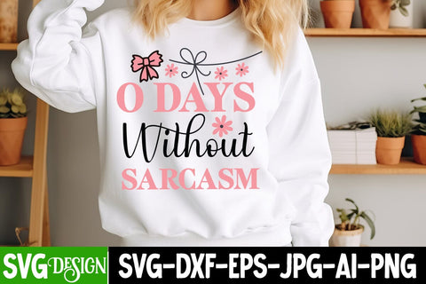 0 Days Without Sarcasm SVG Design,Sarcastic svg Design,Sarcastic svg,Kindness svg design,Sarcastic svg Cut Files SVG BlackCatsMedia 