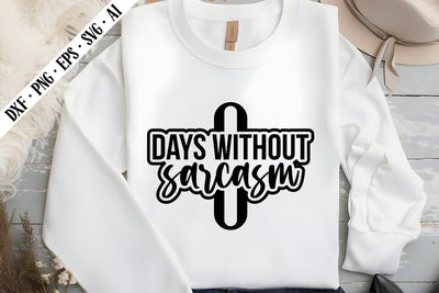 0 Days Without Sarcasm Svg, Sarcastic Svg Designs SVG shah alam 