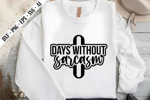0 Days Without Sarcasm Svg, Sarcastic Svg Designs SVG shah alam 
