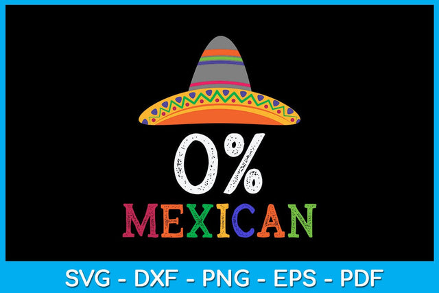 0% Mexican Cinco De Mayo SVG PNG PDF Cut File SVG Creativedesigntee 