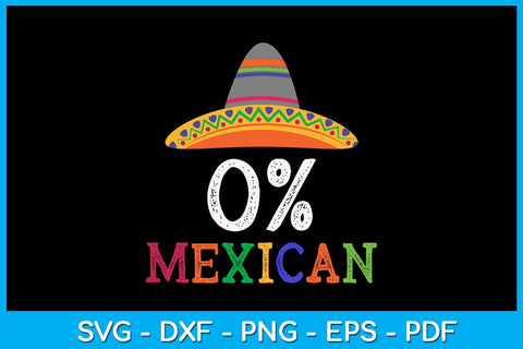 0% Mexican Cinco De Mayo SVG PNG PDF Cut File SVG Creativedesigntee 