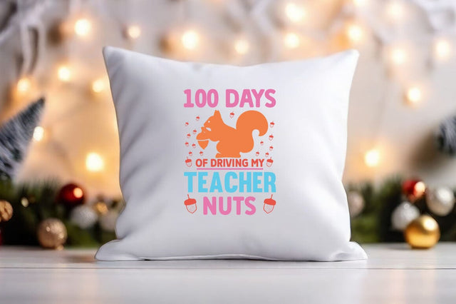 10 100 Days Of Driving My Teacher Nuts svg Design SVG Designangry 