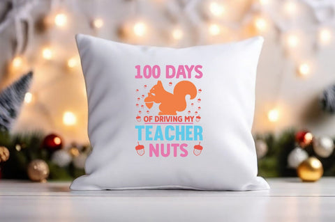 10 100 Days Of Driving My Teacher Nuts svg Design SVG Designangry 