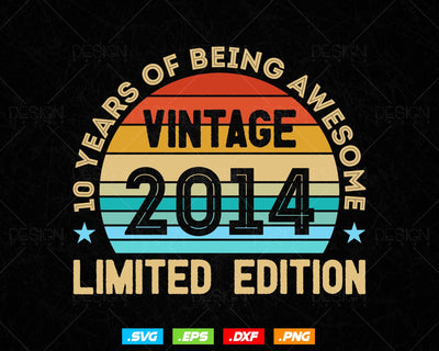10 Years Of Being Awesome Vintage Limited Edition Birthday Vector T shirt Design Png Svg Files, Birthday gift svg files for cricut SVG DesignDestine 