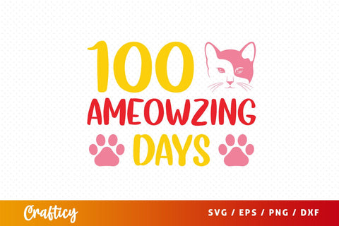 100 Ameowzing days SVG Design SVG Designangry 