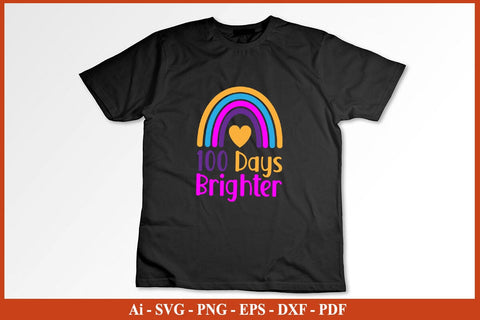 100 DAYS BRIGHTER Funny 100 Day's School SVG PNG Craft Cut File SVG SVG Print File 